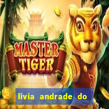 livia andrade do silvio santos nua